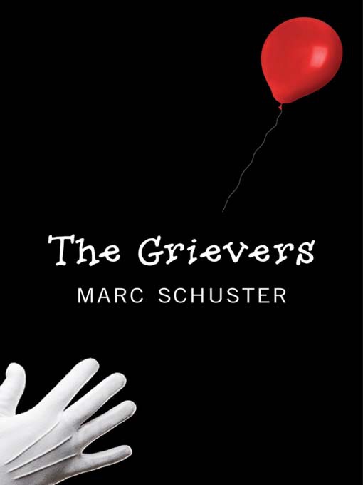 Title details for The Grievers by Marc Schuster - Available